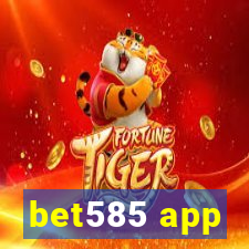 bet585 app